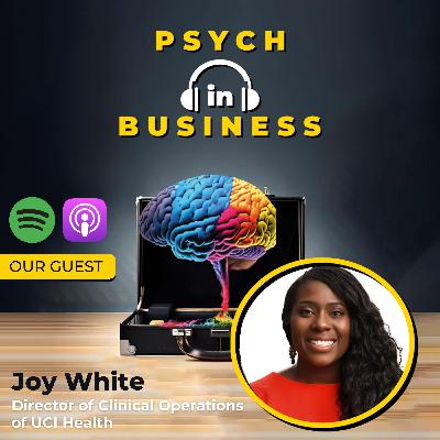 The Art of Human-Centered Leadership in Healthcare with Joy White