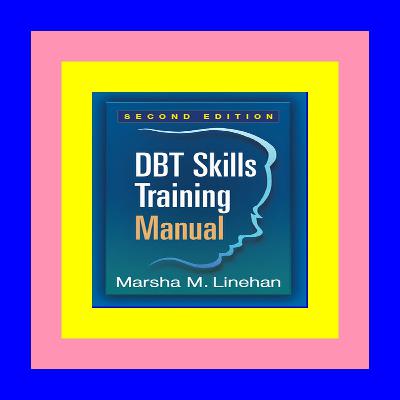 [W.O.R.D] DBT Skills Training: Manual FREE DOWNLOAD