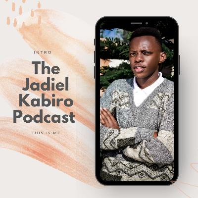 The Jadiel Kabiro Podcast - This Is Me