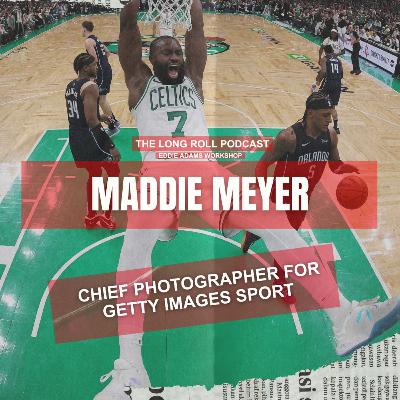 Maddie Meyer - Chief Photographer for Getty Images Sport