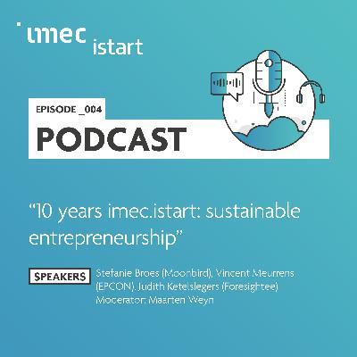 S1 - 10 years imec.istart - Sustainable Entrepreneurship (Dutch) S1 - 10 years imec.istart - Sustainable Entrepreneurship (Dutch)