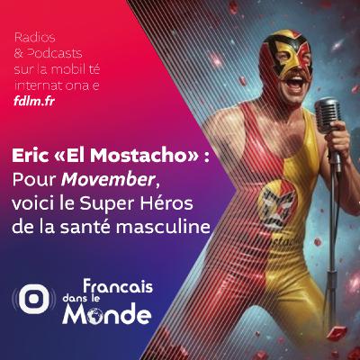 Movember : Depuis Dubaï, Eric sensibilise avec style et moustache