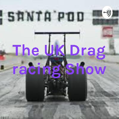 The UK drag racing show: questions needed