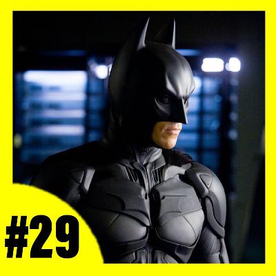The Dark Knight Trilogy | Benakacast #29