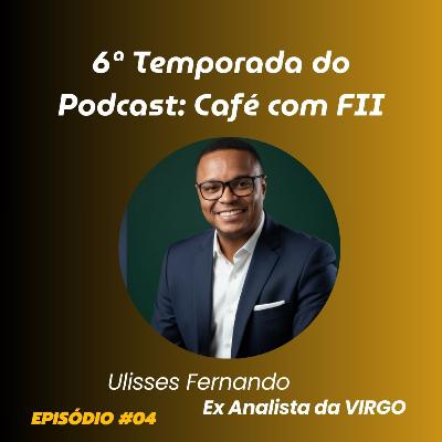 Securitização de Recebíveis (Ulisses Fernando - Obligar) | Café com FII #04