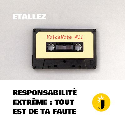 💪 Responsabilité Extrême : Tout est de ta faute - "Et Allez" VOICENOTE-11