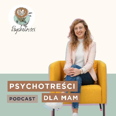 #21 Jak się (bardziej) cieszyć macierzyństwem? cz.1