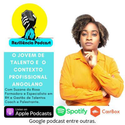 Temporada 5- Episódio 8: O Jovem de Talento e o Contexto Profissional Angolano Temporada 5- Episódio 8: O Jovem de Talento e o Contexto Profissional Angolano