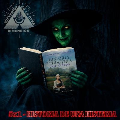 5x01 - HISTORIA DE UNA HISTERIA