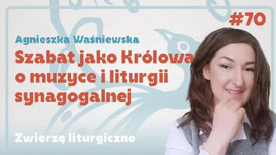 Szabat jako Królowa: o muzyce i liturgii synagogalnej Szabat jako Królowa: o muzyce i liturgii synagogalnej