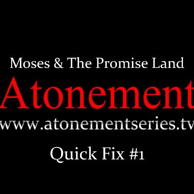 Moses & The Promise Land