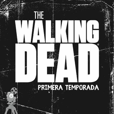 ¿Un Estudio de la Condición Humana en Tiempos de Crisis? | The Walking Dead - Primera Temporada