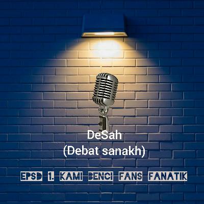 Epsd 1. Kami benci fans fanatik