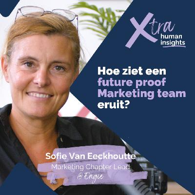 Seizoen 1 - Aflevering 2 - Sofie Van Eeckhoutte - Marketing Chapter Lead van Engie