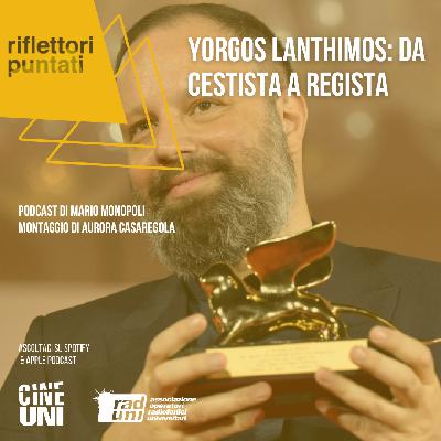 Yorgos Lanthimos: da cestista a regista Yorgos Lanthimos: da cestista a regista
