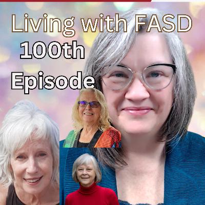 Celebrating 100 Episodes: Reflections & Revelations on the Meliorists’ FASD Journeys