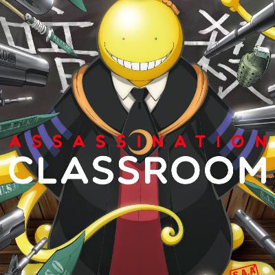 Ep.12 Assassination Classroom Discussion