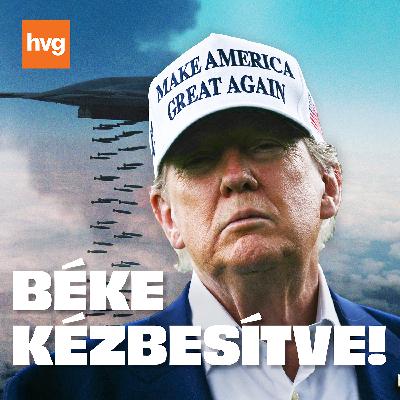 Trump a tűzszünetbe bombázta Iránt