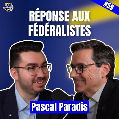 « Le Québec peut devenir un pays » : Pascal Paradis répond aux fédéralistes