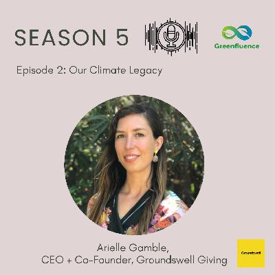 S5 EP2: Our Climate Legacy