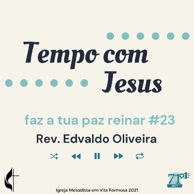 Faz a tua paz reinar #23 Faz a tua paz reinar #23