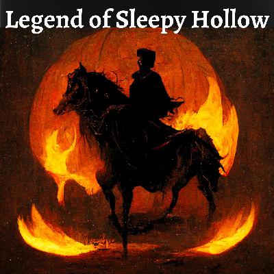 Legend of Sleepy Hollow Legend of Sleepy Hollow