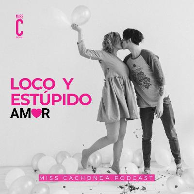 Loco y estúpido amor Loco y estúpido amor