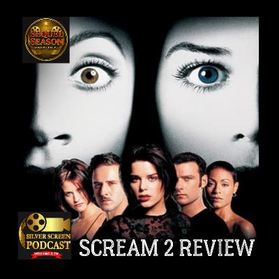 Silver Screen Podcast: Sequel Season - Scream 2 Review
