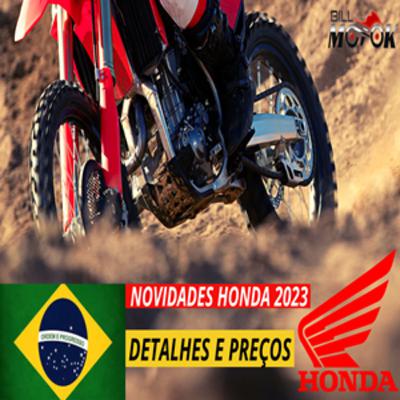 Novidades HONDA BRASIL 2023 partindo de 250cc baita lançamentos, DETALHES e PREÇOS agora. Novidades HONDA BRASIL 2023 partindo de 250cc baita lançamentos, DETALHES e PREÇOS agora.