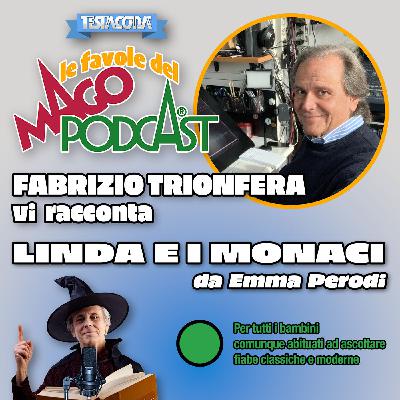 Linda e i Monaci - Raccontata da Fabrizio Trionfera Linda e i Monaci - Raccontata da Fabrizio Trionfera