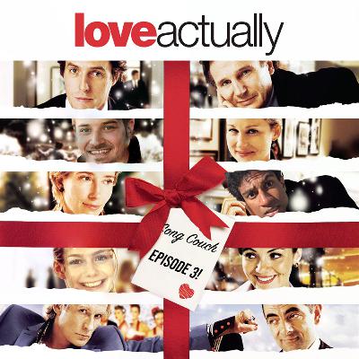 EPISODE 3! (Love Actually)
