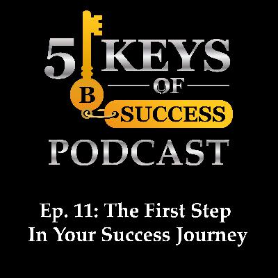 The First Step In Your Success Journey