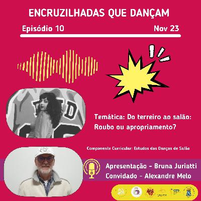 ENCRUZILHADAS QUE DANÇAM: Do terreiro ao salão: Roubo ou apropriamento?