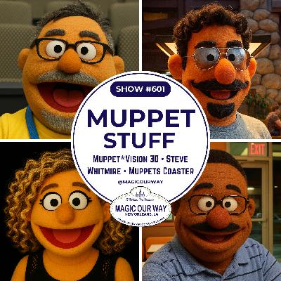 Muppet Stuff: MuppetVision 3D, Steve Whitmire, & Muppets Coaster - MOW #601