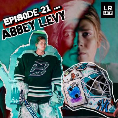 EPISODE 21 : ABBEY LEVY EPISODE 21 : ABBEY LEVY