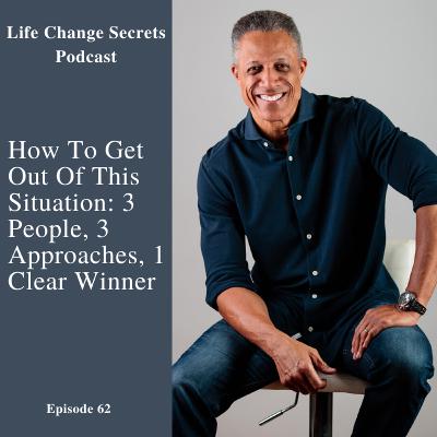 LCS Episode 63: How To Get Out Of This Situation: 3 People, 3 Approaches, 1 Clear Winner LCS Episode 63: How To Get Out Of This Situation: 3 People, 3 Approaches, 1 Clear Winner