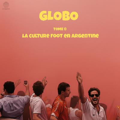 Episode 0 - La culture foot en Argentine. Avec B. POUPAT et C. HALLEZ