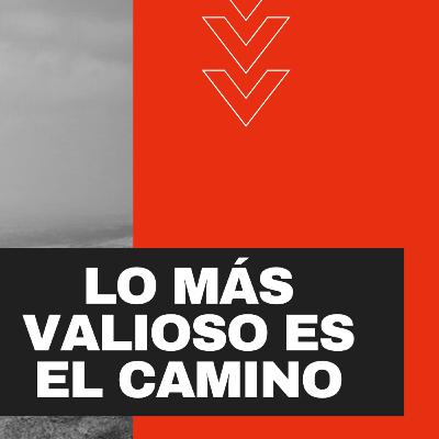 # 94. Lo Mas Valioso es el Camino