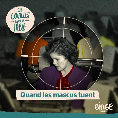 Quand les mascus tuent