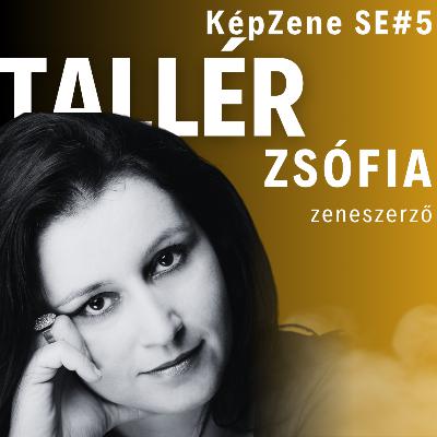 KépZene SE05 - Tallér Zsófia zeneszerző. KépZene SE05 - Tallér Zsófia zeneszerző.
