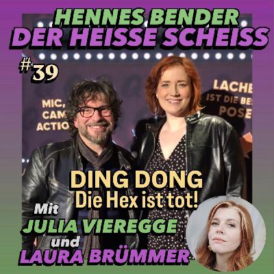 Ding Dong, die Hex ist tot! Mit Julia Vieregge und Laura Brümmer (39) Ding Dong, die Hex ist tot! Mit Julia Vieregge und Laura Brümmer (39)