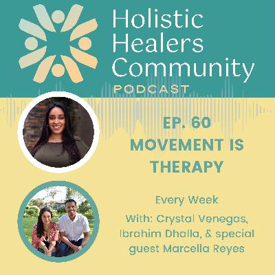 Ep. 60 Movement Is Medicine