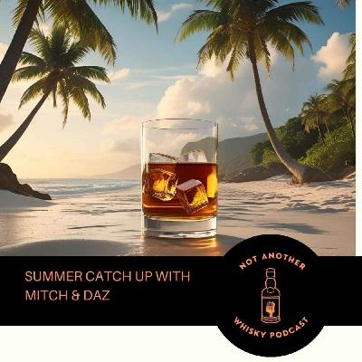 SUMMER CATCH UP WITH MITCH & DAZ