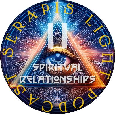 #11 Spiritual Relationships: Twin Flames, Soulmates & Karmic Partners