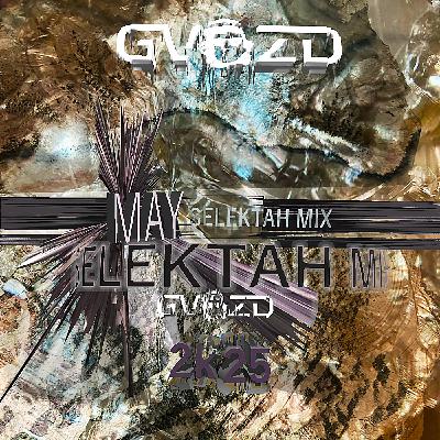 GVOZD - May2k25 selektahmix