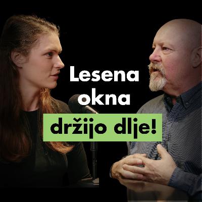 Zakaj se še vedno bojimo lesenih oken? I Samo Steblovnik, Marles OKNA Zakaj se še vedno bojimo lesenih oken? I Samo Steblovnik, Marles OKNA