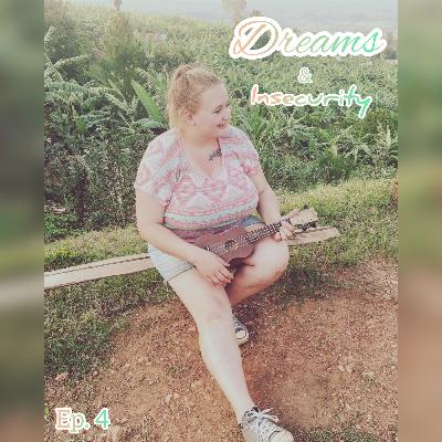 Dreams & Insecurity Dreams & Insecurity