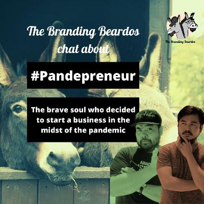 The Branding Beardos chat about the #pandepreneur
