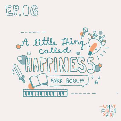 WYFS06 : A little thing called happiness - Park Bogum
