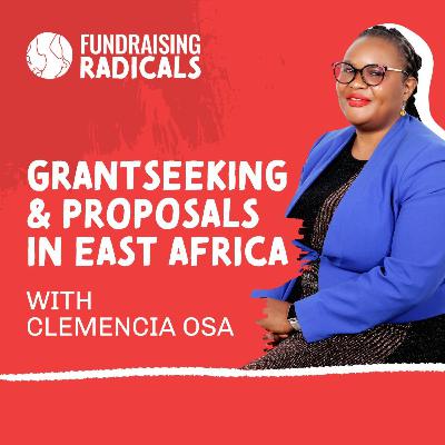 Grantseeking and Proposals in East Africa with Clemencia Osa | Ep 10 Grantseeking and Proposals in East Africa with Clemencia Osa | Ep 10